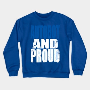 Autobot and Proud Crewneck Sweatshirt